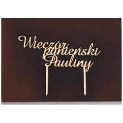 Topper "Wieczór panieński Pauliny" 20 x 15cm